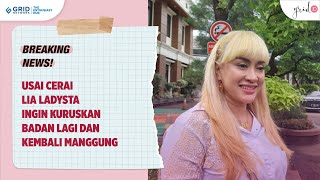 Usai Cerai, Lia Ladysta Ingin Kuruskan Badan Lagi Dan Kembali Manggung