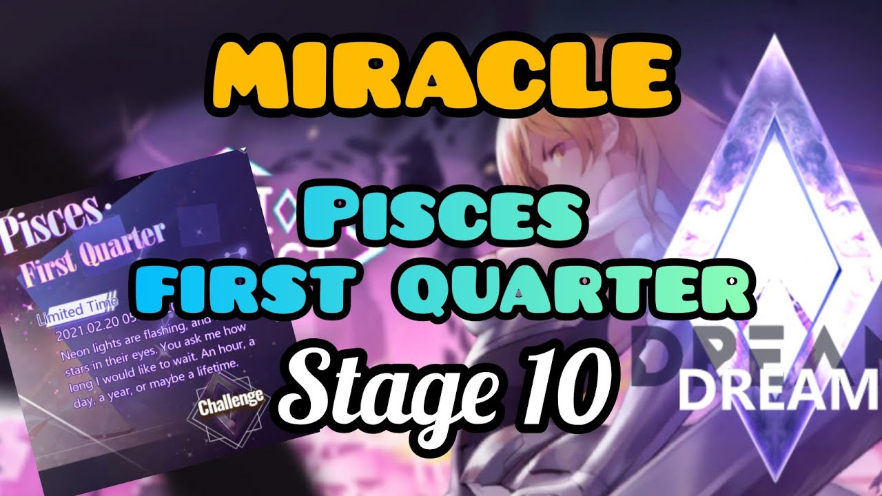 [ILLUSION CONNECT] Miracle Pisces First Quarter Stage 10