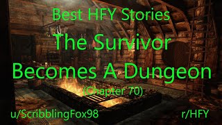 Best HFY Reddit Stories: The Survivor Becomes A Dungeon (Chapter 70)