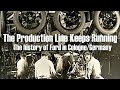 The history of Ford in Cologne - Ford during the 1930s & WWII - The post war era - 1950s, 60s, 70s