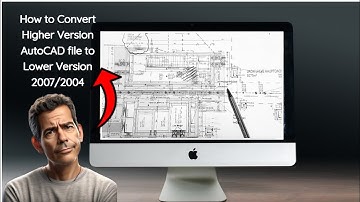 How to Convert Higher Version AutoCAD file to Lower Version 2007/2004