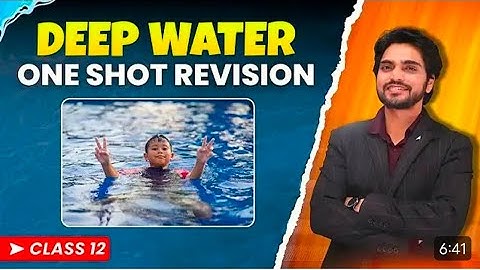 Deep Water Class 12 _ Oneshot_ Summary_ Explanation Important Questions CBSE Board Exam #dearsir