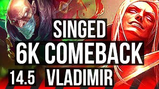 SINGED vs VLAD (TOP) | Comeback | KR Master | 14.5