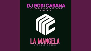 Download Lagu La Mangela Mang (Afro Remix) MP3