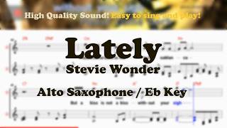 Lately - Stevie Wonder (Alto Saxophone Sheet Music Eb Key / Karaoke / Easy Solo Cover)