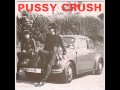 Pussy crush  not me