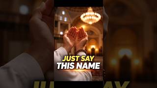 One Name of Allah That Changes Everything! #Allah's name #viralishorts