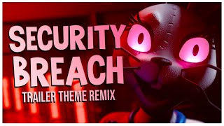 FNAF - Security Breach Trailer Theme Remix | FNAF MUSIC VIDEO