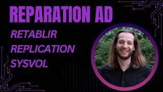Réparer la réplication Active Directory simplement - TUTO FR