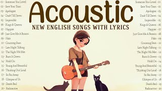 New Acoustic Songs 2025 πΈ Best English Songs with Lyrics 2025 Playlist of Top Hits