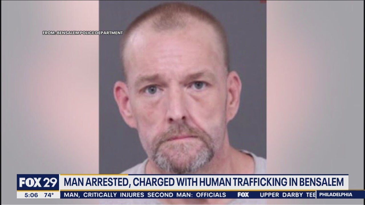 Man arrested, charged with human trafficking in Bensalem - YouTube