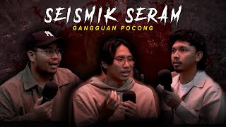 KISAH SERAM JIN & HANTU BUNGKUS | SEISMIK SERAM