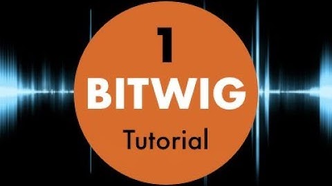 Bitwig Studio 3 #1 Tutorial for beginners