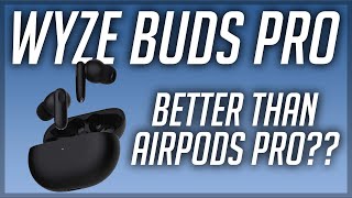 Wyze Buds Pro - Best AirPods Pro Alternative? by TechTalk with Samir 1,671 views 2 years ago 13 minutes, 46 seconds