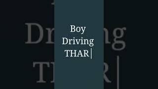 Girl vs Boy driving THAR