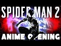 What If Spider Man 2 Had An Anime Opening TV SIZE Spider Man 2 PS5 Original Song What If Spider Man 2 Had An Anime Opening TV SIZE Spider Man 2 PS5 Original Song