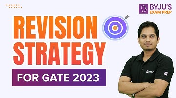 Best Revision Strategy for GATE 2023 Exam | GATE 2023 Preparation Strategy | BYJU