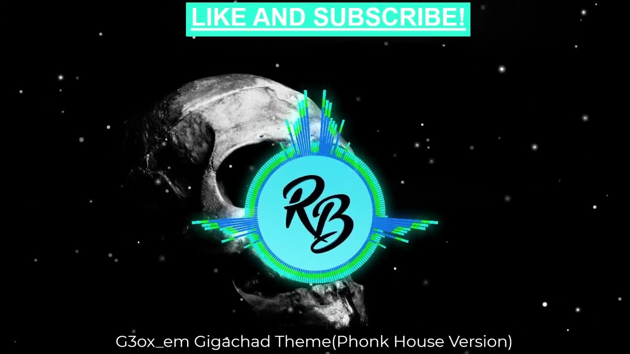 g3ox_em - GigaChad Theme (Phonk House Version) 