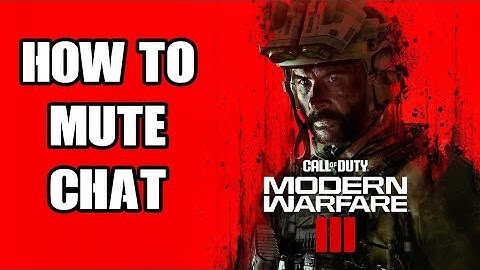 COD MW3 Modern Warfare 2 2023 Beta How To Mute & Turn Off Lobby, Proximity & Team Chat