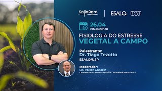 FISIOLOGIA DO ESTRESSE VEGETAL A CAMPO | WEBINAR SOLLOAGRO