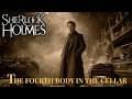 Sherlock Holmes The Fourth Body In The Cellar A Sherlock Holmes Story Sherlock Holmes The Fourth Body In The Cellar A Sherlock Holmes Story