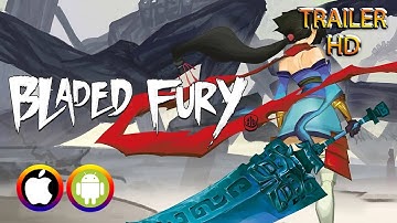 Bladed Fury - Trailer (Android/IOS) Official