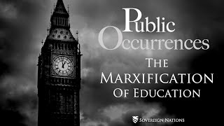 The Marxification of Education | Public Occurrences, Ep. 105
