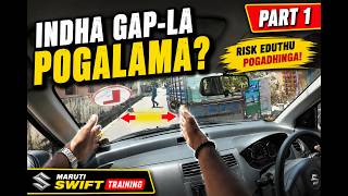 Maruti Swift Driving Training Tamil | Part 1 | Safe Gap Judgment Tips