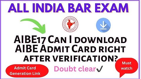 AIBE17 Admit card Can I download Admit card Right after verification🤔??