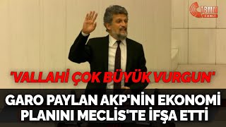 Garo Paylan Vallahi Çok Büyük Vurgun Dedi Ve Akpnin Ekonomi Planını Mecliste Etti