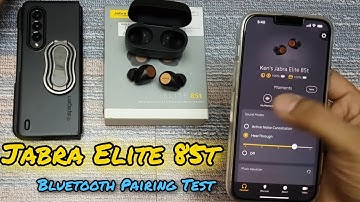 Jabra Elite 85t  - Bluetooth Pairing Test