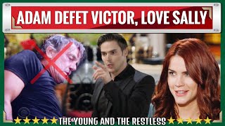 The Young And The Restless Spoilers Shock Sally wants Adam to defeat Victor and marry her