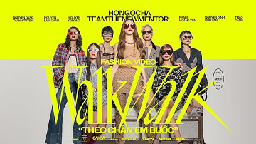 Hồ Ngọc Hà x DTAP x Team The New Mentor - Walk Walk - Theo Chân Em Bước (Official Fashion Video)