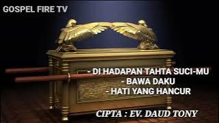 Di hadapan tahta suci-Mu Tuhan - oleh Daud Tony