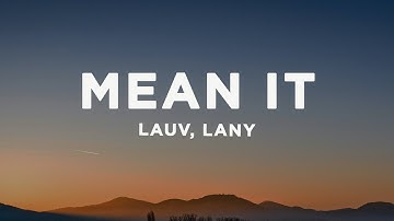 Lauv & LANY - Mean It (Lyrics)