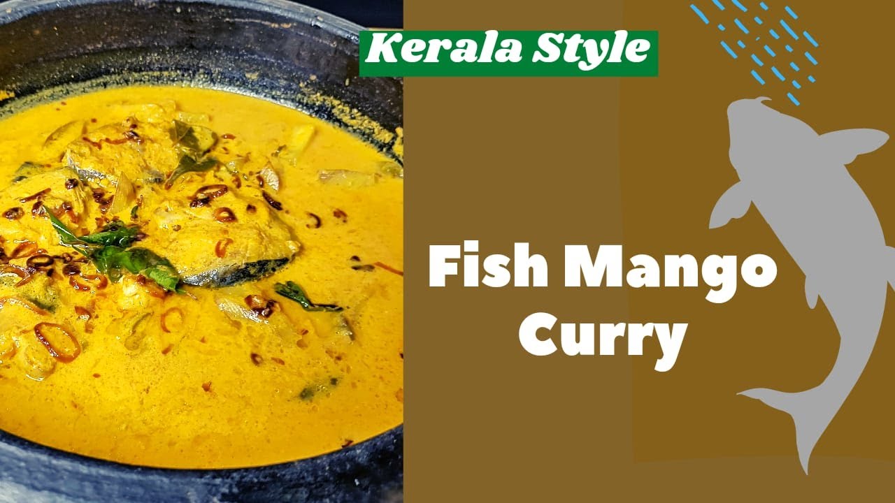 Kerala Style Fish Mango Curry Easy Kingfish Curry With Raw Mango
