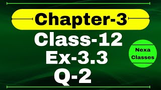 Class 12 Ex 3.3 Q2 Math | Chapter 3 Matrices | Q2 Ex 3.3 Class 12 Math | Ex 3.3 Q2 Class 12 Math