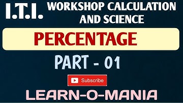 ITI Workshop calculation & science  (Percentage) part 1 by Huseini sir