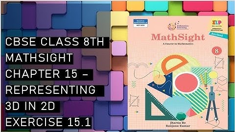 CBSE /Class 8th /Mathsight /Chapter 15 - Representing 3D in 2D /Exercise 15.1