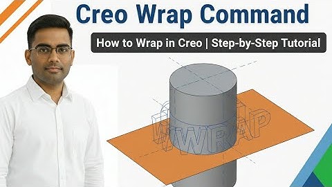 Creo Wrap Command Tutorial | How to Wrap Sketch & Text in Creo Parametric
