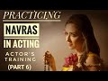 Navras 9 emotions in acting explained  beginners actor training week 6  garimas good life