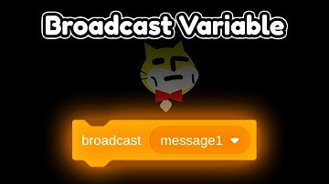 How To Create Broadcast Variables In Scratch