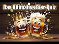 Das ultimative Bier-Quiz 🍺 Teste dein Wissen!