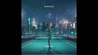 Miscris - Hello (Martin Solveig & Dragonette Cover Release)