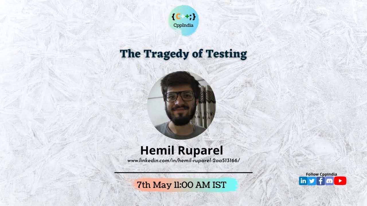 [CppIndia] The Tragedy of Testing by Hemil Ruparel - YouTube
