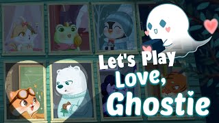 Let's Play! Love, Ghostie Pt. 1