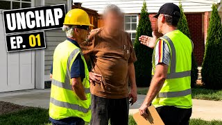 UNCHAP - “This Is My House and Nobody’s Gonna Tell Me What To Do With It!”