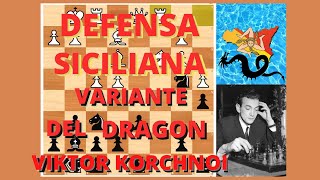 Partidas de Viktor Korchnoi- Defensa Siciliana Dragon con Negras
