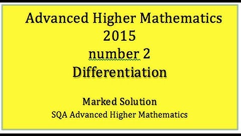 2015 SQA Advanced Higher Mathematics No. 2 Differentiation