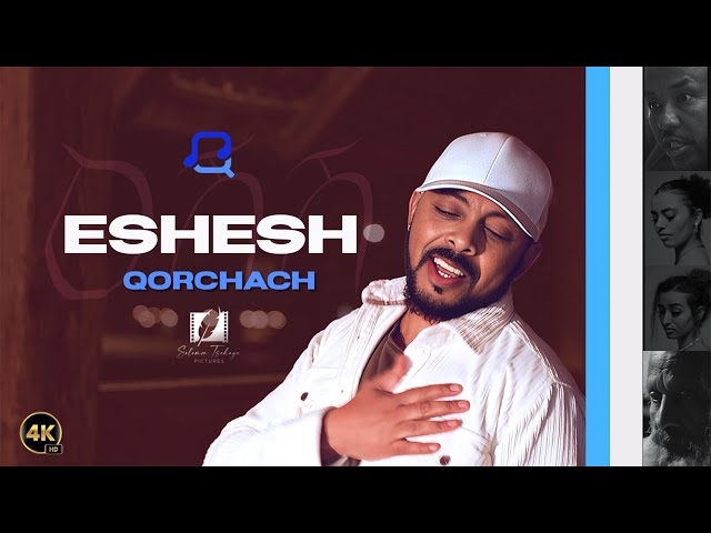 Tesfealem Arefaine - Korchach - Eshesh - ዕሽሽ - New Eritrean Music 2024  - ( Official Music Video ) class=